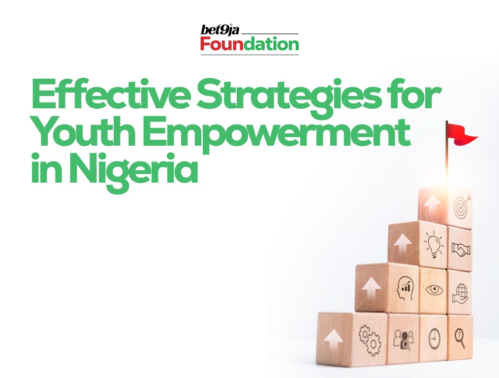 Effective Strategies for Youth Empowerment in Nigeria