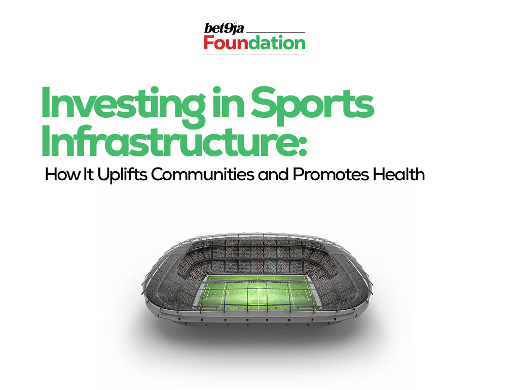 Investing in Sports Infrastructure Development in Nigeria